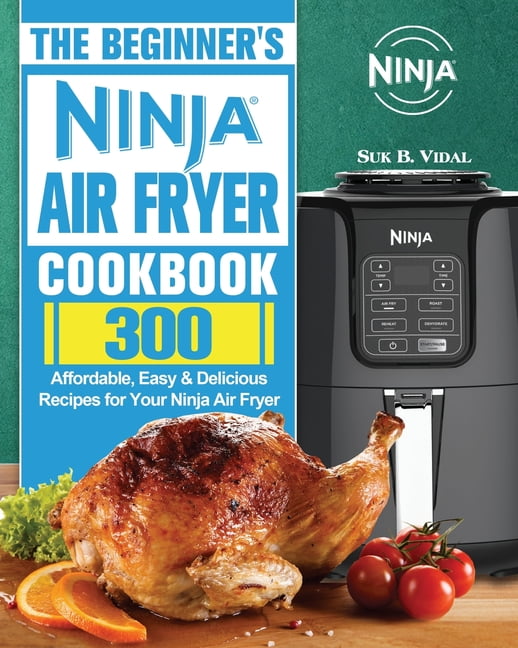 The Beginner's Ninja Air Fryer Cookbook (Paperback)