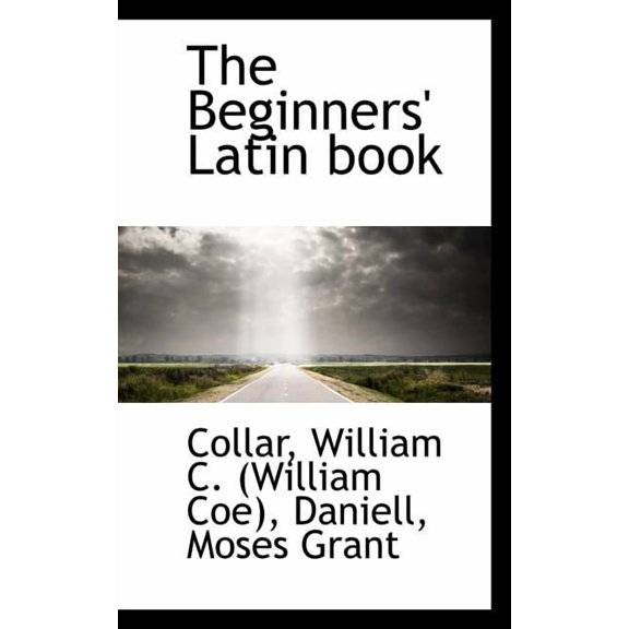 The Beginners' Latin Book, (Paperback)