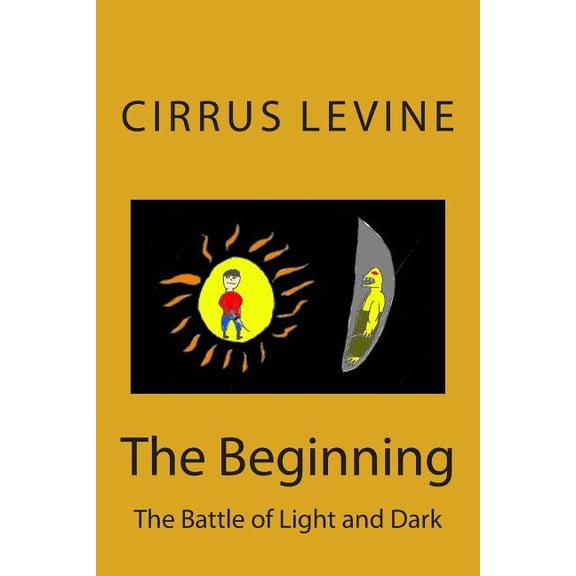 The Beginning : First Book in the Battle of Light and Dark Series