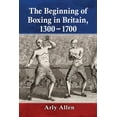thumbnail image 1 of The Beginning of Boxing in Britain, 1300-1700, (Paperback), 1 of 1