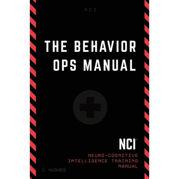 The Behavior Operations Manual: Neuro-Cognitive Intelligence, (Paperback)