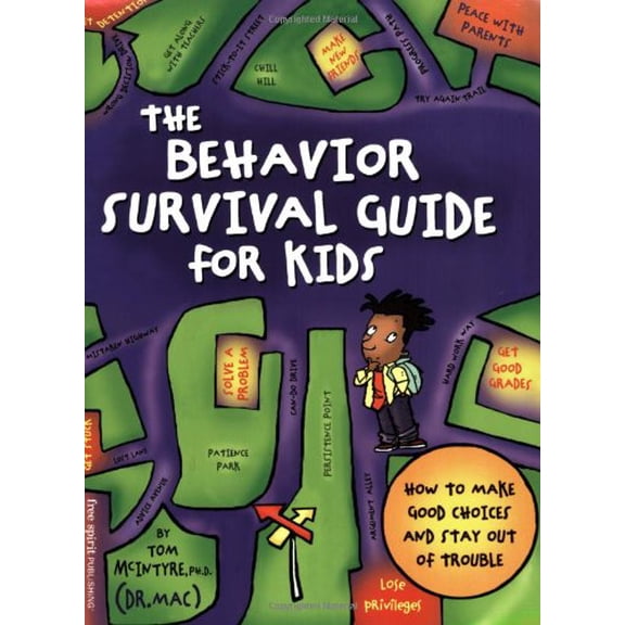 Pre-Owned Behavior Survival Guide for Kids : How to Make Good Choices and Stay Out of Trouble 9781575421322