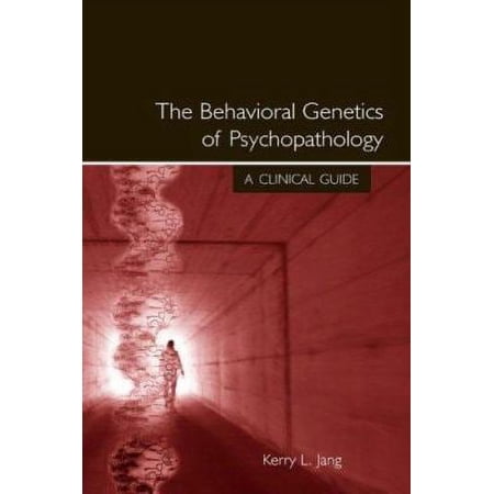 Pre-Owned The Behavioral Genetics of Psychopathology: A Clinical Guide (Paperback) 0805853588 9780805853582