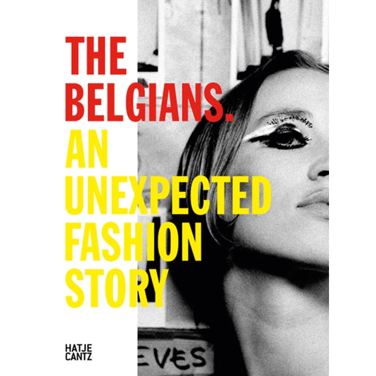The Belgians : An Unexpected Fashion Story (Hardcover) - Walmart.com