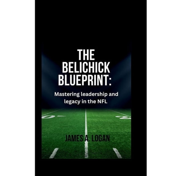 The Belichick Blueprint (Paperback)
