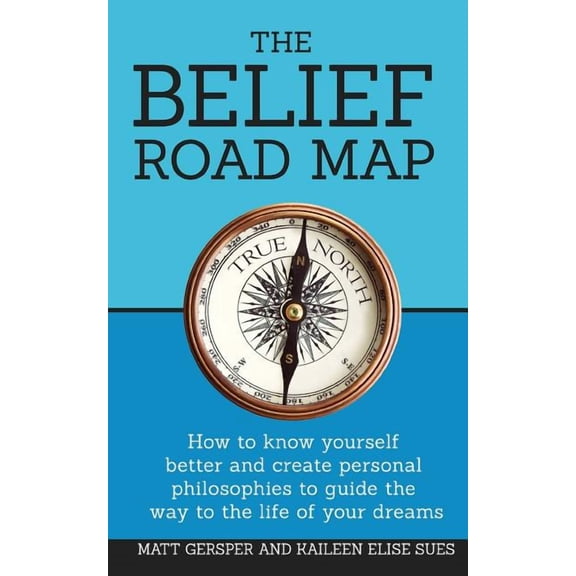 The Belief Road Map (Paperback)