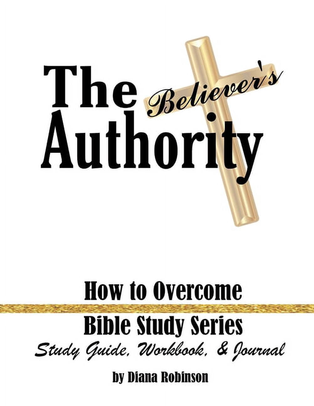 The Believer's Authority How to Bible Study Series Study