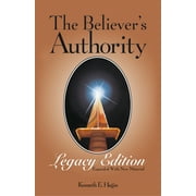 The Believer's Authority: Legacy Edition : Expanded With New Material (Paperback)