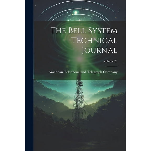 The Bell System Technical Journal; Volume 27 (Paperback)
