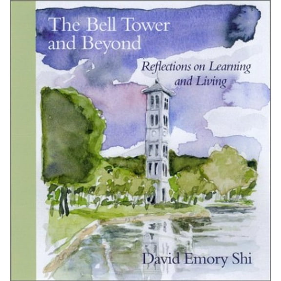 Pre-Owned The Bell Tower and Beyond: Reflections on Learning and Living (Hardcover) 1570034664 9781570034664