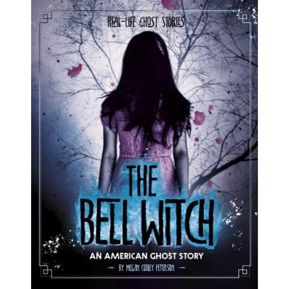 Pre-Owned The Bell Witch : An American Ghost Story (Library Binding) 9781543573350
