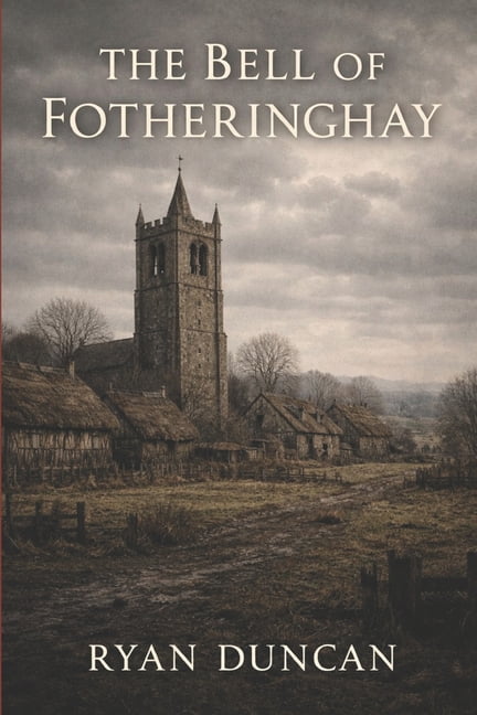 The Bell of Fotheringhay, (Paperback)