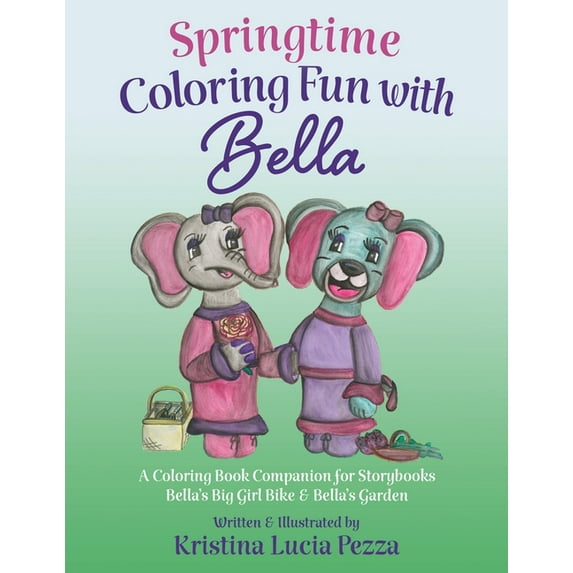The Bella Lucia Springtime Coloring Fun with Bella: The Bella Lucia Series, Coloring Book D (for Storybooks 4 & 8), (Paperback)