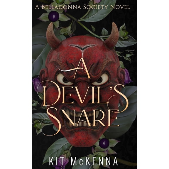 The Belladonna Society A Devil's Snare - an opposites attract love triangle rescue steamy suspenseful romance, Book 4, (Paperback)