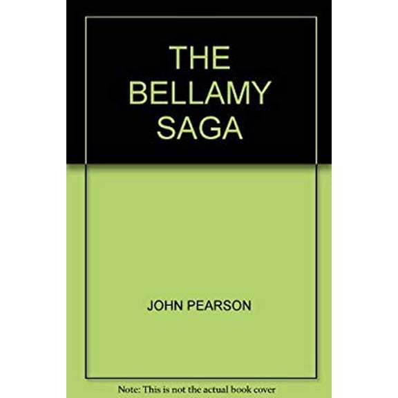 Pre-Owned The Bellamy saga: A novel Hardcover John Pearson