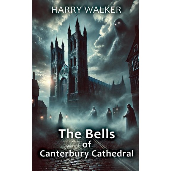 The Bells of Canterbury Cathedral, (Paperback)