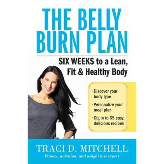 Pre-Owned The Belly Burn Plan: Six Weeks to a Lean, Fit & Healthy Body (Paperback) 0062429809 9780062429803