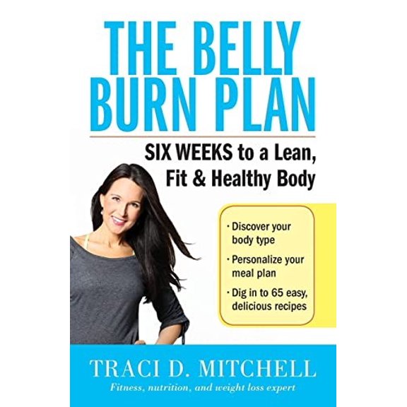 Pre-Owned The Belly Burn Plan: Six Weeks to a Lean, Fit & Healthy Body (Paperback) 0062429809 9780062429803