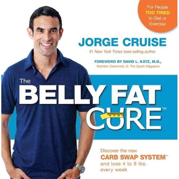 Pre-Owned The Belly Fat Cure: Discover the New Carb Swap System and Lose 4 to 9 Lbs. Every Week (Unknown) 1401927181 9781401927189