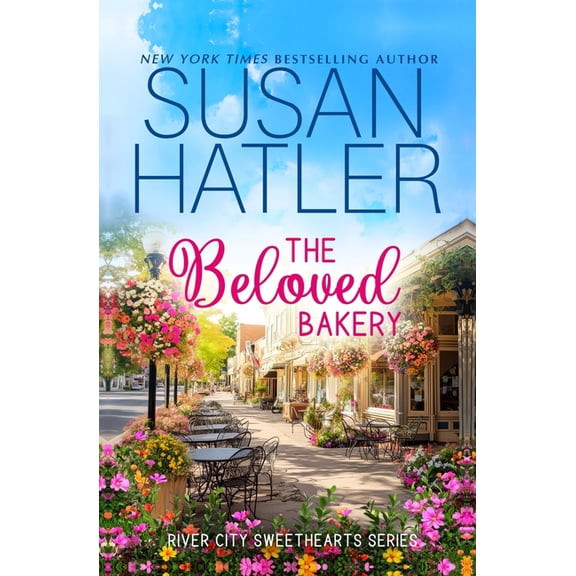 River City Sweethearts The Beloved Bakery: A Second Chance Romance with City Charm, Book 9, (Paperback)
