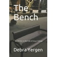 thumbnail image 1 of The Bench: Book Two in the Gift of Grace Trilogy, 1 of 1