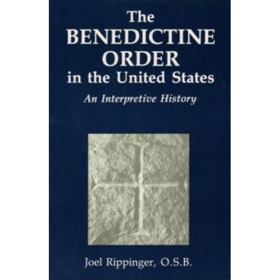 Pre-Owned The Benedictine Order in the U.S.:: An Interpretive History (Paperback) 0814618170 9780814618172