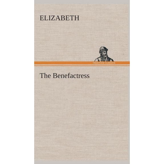The Benefactress (Hardcover)