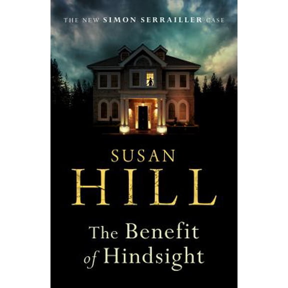 Pre-Owned The Benefit of Hindsight : Simon Serrailler Book 10 (Paperback) 9781784742799