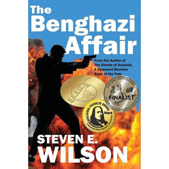 The Benghazi Affair (Paperback) by Steven E Wilson