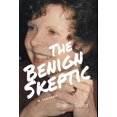 thumbnail image 1 of The Benign Skeptic, (Hardcover), 1 of 1