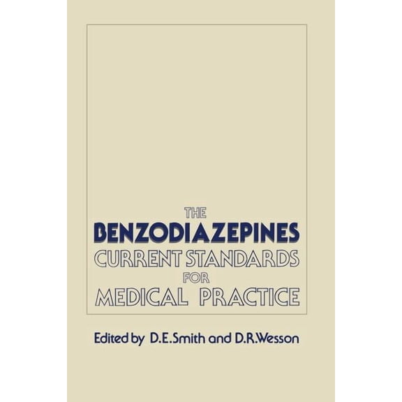 The Benzodiazepines: Current Standards for Medical Practice, (Paperback)