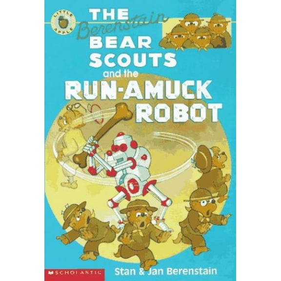 Pre-Owned The Berenstain Bear Scouts and the Run-amuck Robot (Berenstain Bear Scouts) (Paperback) 0590944770 9780590944779