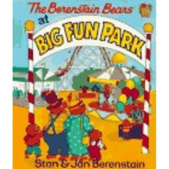 Pre-Owned The Berenstain Bears At Big Fun Park (Board book) 1577192605 9781577192602