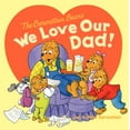 thumbnail image 1 of Pre-Owned The Berenstain Bears: We Love Our Dad! (Paperback) 0062075519 9780062075512, 1 of 1