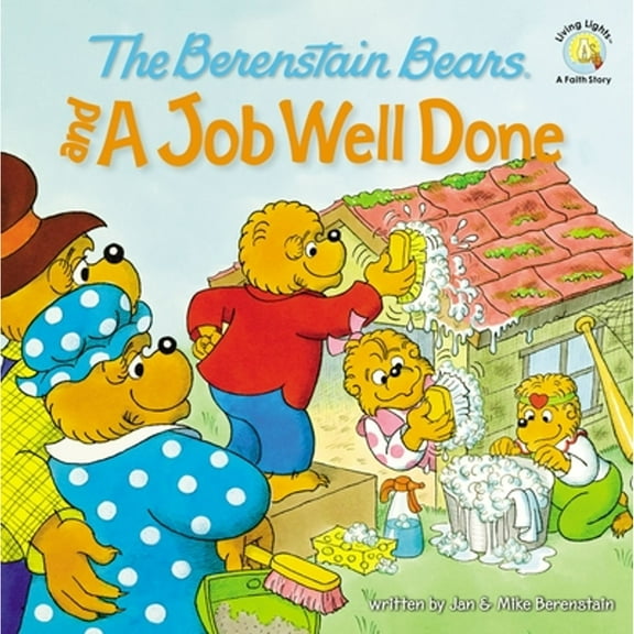 Pre-Owned The Berenstain Bears and a Job Well Done (Paperback) 0310712548 9780310712541