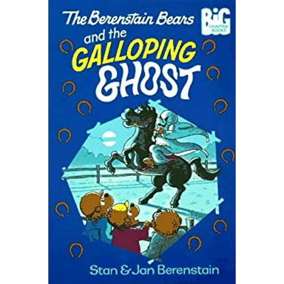 Pre-Owned The Berenstain Bears and the Galloping Ghost (Berenstain Bears Big Chapter Books) (Paperback) 0679858156 9780679858157