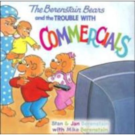 Pre-Owned The Berenstain Bears and the Trouble with Commercials Paperback