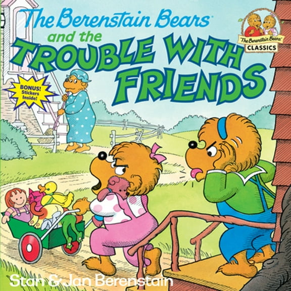 Pre-Owned The Berenstain Bears and the Trouble with Friends (Paperback) 0394873394 9780394873398
