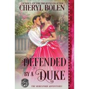 The Beresford Adventures Defended by a Duke, Book 6, Paperback
