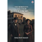 The Berkeleys And Their Neighbors, Paperback
