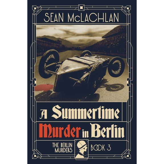 The Berlin Murders A Summertime Murder in Berlin, Book 3, (Paperback)