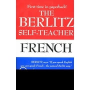 The Berlitz Self-Teacher -- French A Unique Home-Study Method Developed by the Famous Berlitz Schools of Language, Paperback