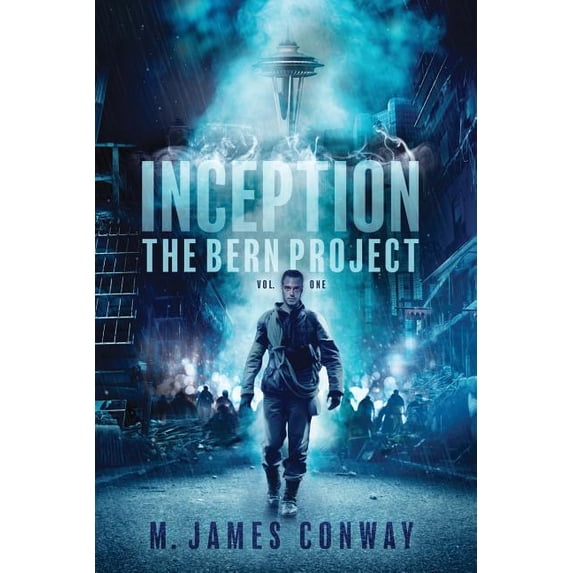 Inception The Bern Project Paperback 1980292310 9781980292319 M James Conway