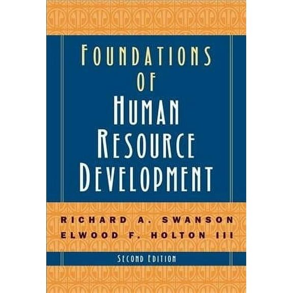 The Berrett-Koehler Organizational Performance Series: Foundations of Human Resource Development (Series #13) (Hardcover)