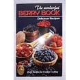 thumbnail image 1 of Pre-Owned The Berry Book: Strawberries Blueberries Raspberries Blackberries Cranberries (Cookbook) (Paperback) 0942320484 9780942320480, 1 of 1