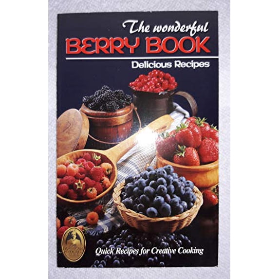 Pre-Owned The Berry Book: Strawberries Blueberries Raspberries Blackberries Cranberries (Cookbook) (Paperback) 0942320484 9780942320480