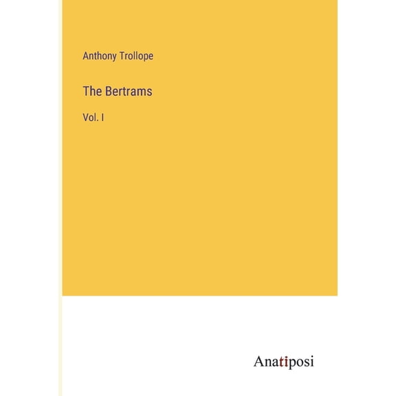 The Bertrams: Vol. I, (Paperback)