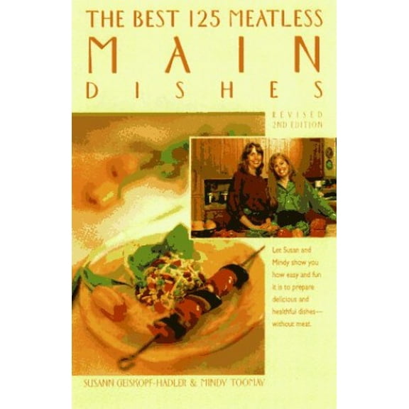 Pre-Owned The Best 125 Meatless Main Dishes (Paperback) 0761506462 9780761506461