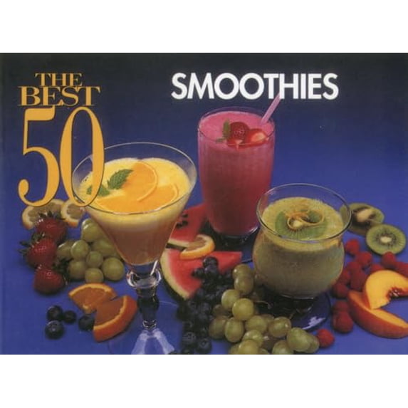 Pre-Owned The Best 50 Smoothies (Paperback) 1558671145 9781558671140