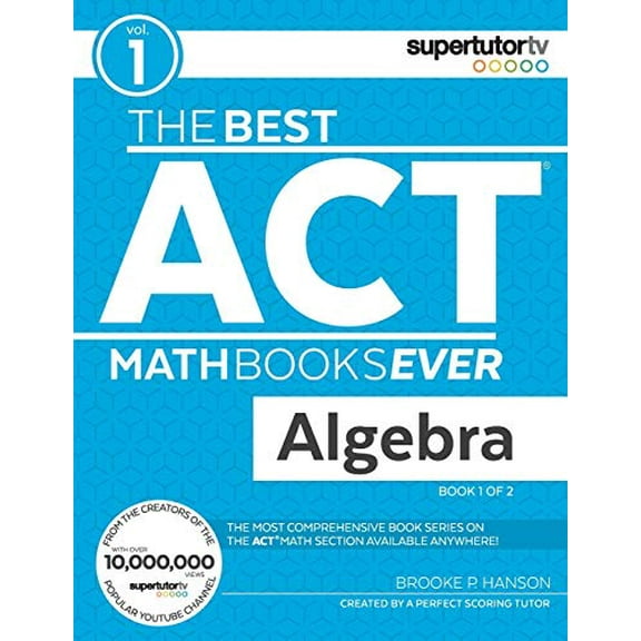 Pre-Owned The Best ACT Math Books Ever, Book 1: Algebra (Paperback) 1732232008 9781732232006